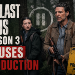 The Last of Us season 3 pauses Production